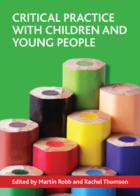 Imagen de portada: Critical practice with children and young people 1st edition 9781847426819