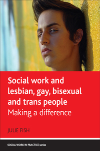 Imagen de portada: Social Work and Lesbian, Gay, Bisexual and Trans People 1st edition 9781847428042