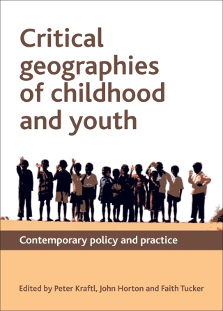 Cover image: Critical Geographies of Childhood and Youth 1st edition 9781847428462