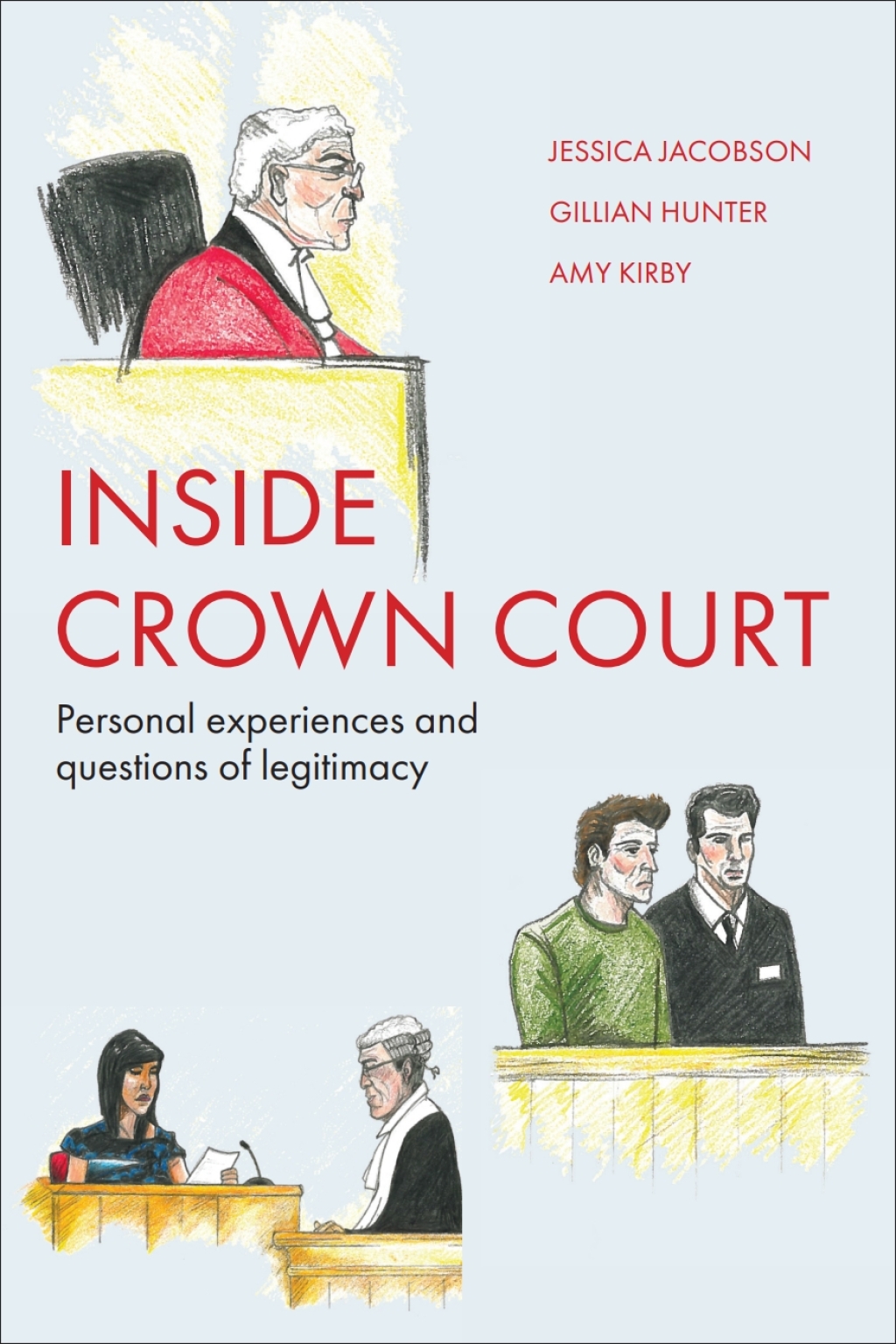 Inside Crown Court Personal Experiences and Questions of Legitimacy 1st Edition