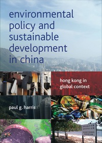 Cover image: Environmental Policy and Sustainable Development in China 1st edition 9781447305088