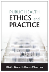 Omslagafbeelding: Public health ethics and practice 1st edition 9781847421029