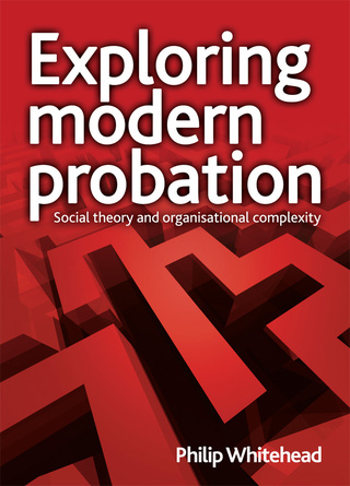 Imagen de portada: Exploring modern probation 1st edition 9781847423481