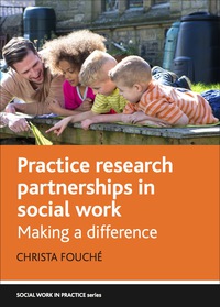 Imagen de portada: Practice Research Partnerships in Social Work 1st edition 9781447314004