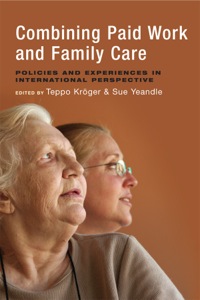 Cover image: Combining paid work and family care 1st edition 9781447306825