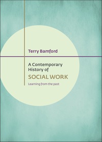صورة الغلاف: A Contemporary History of Social Work 1st edition 9781447322153