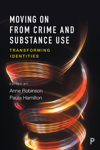 Cover image: Moving on from crime and substance use 9781447324683