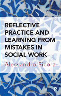 Cover image: Reflective Practice and Learning From Mistakes in Social Work 1st edition 9781447325222