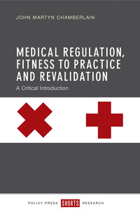 Cover image: Medical regulation, fitness to practise and revalidation 9781447325444