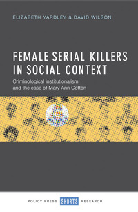 صورة الغلاف: Female serial killers in social context 9781447326458