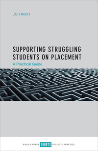 Cover image: Supporting Struggling Students on Placement 1st edition 9781447328735