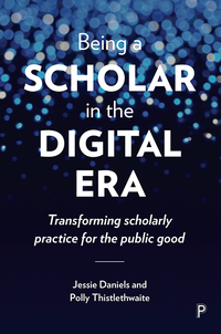 Cover image: Being a scholar in the digital era 9781447329268