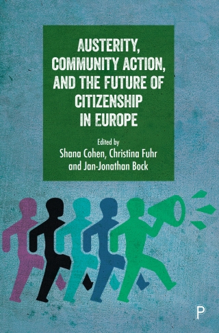 表紙画像: Austerity, Community Action, and the Future of Citizenship in Europe 1st edition 9781447331032