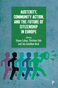 Imagen de portada: Austerity, Community Action, and the Future of Citizenship in Europe 1st edition 9781447331032