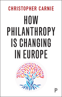 صورة الغلاف: How philanthropy is changing in Europe 1st edition 9781447331100