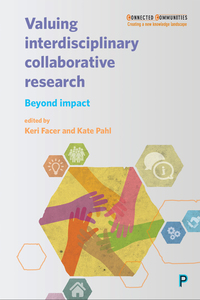Omslagafbeelding: Valuing Interdisciplinary Collaborative Research 1st edition 9781447331605
