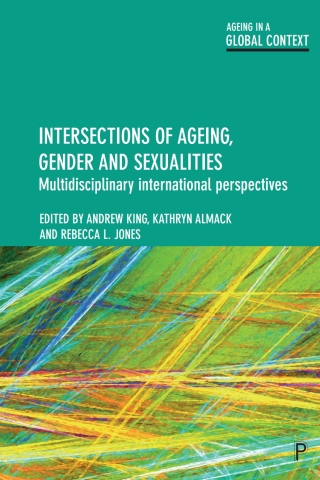 Cover image: Intersections of Ageing, Gender and Sexualities 1st edition 9781447333029