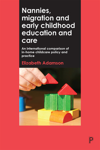 表紙画像: Nannies, migration and early childhood education and care 1st edition 9781447330141