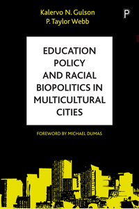 Imagen de portada: Education Policy and Racial Biopolitics in Multicultural Cities 1st edition 9781447320074