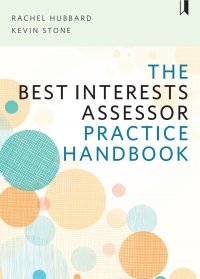 Cover image: The Best Interests Assessor Practice Handbook 2nd edition 9781447335542