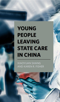Omslagafbeelding: Young People Leaving State Care in China 1st edition 9781447336693