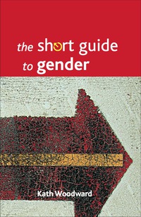 صورة الغلاف: The short guide to gender 1st edition