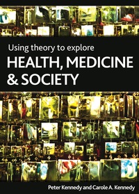 Omslagafbeelding: Using theory to explore health, medicine and society 1st edition