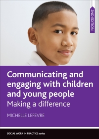 Imagen de portada: Communicating and Engaging with Children and Young People 2nd edition 9781447343530