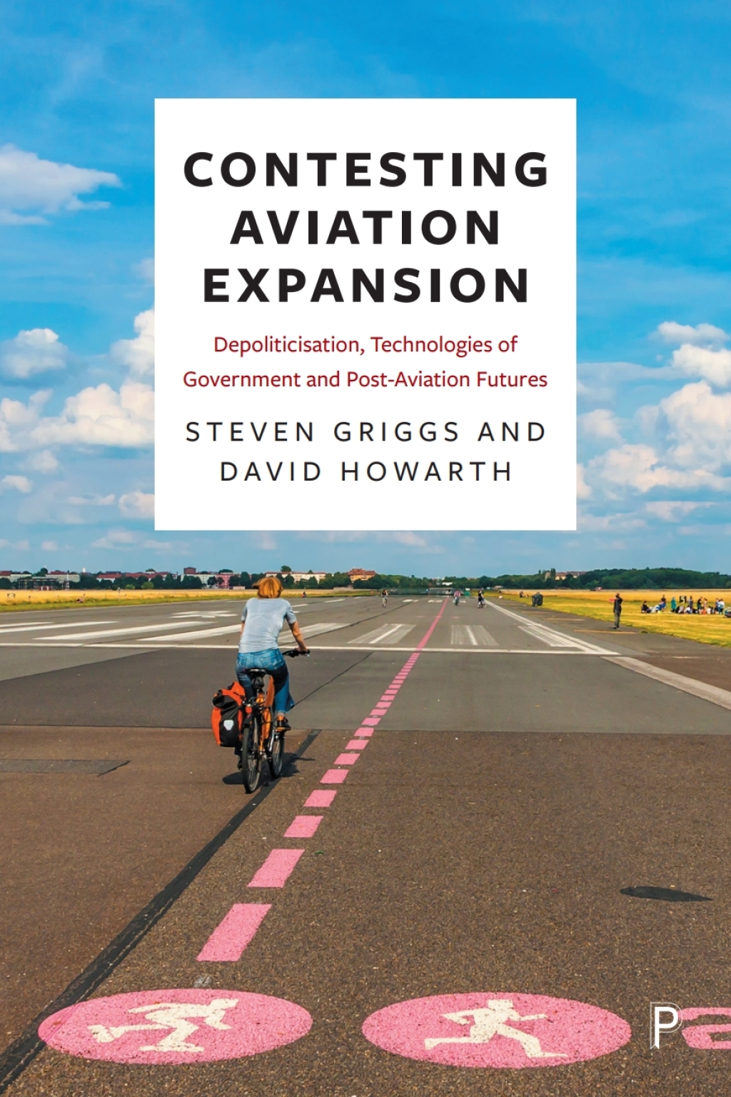Contesting Aviation Expansion Depoliticisation, Technologies of Government and Post-Aviation Futures 1st Edition