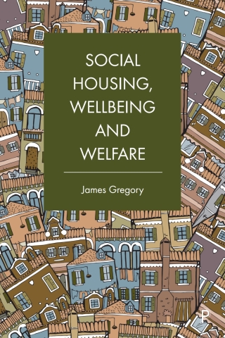 Cover image: Social Housing, Wellbeing and Welfare 1st edition 9781447347910