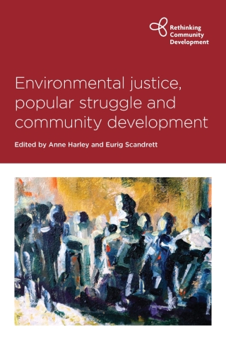 Cover image: Environmental Justice, Popular Struggle and Community Development 1st edition 9781447350835