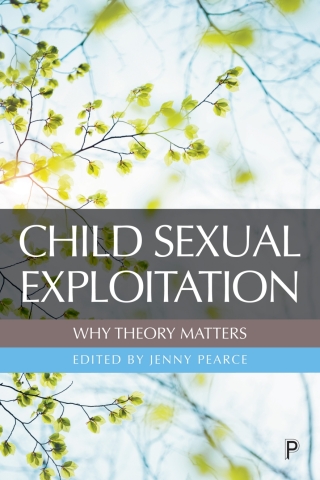 Cover image: Child Sexual Exploitation: Why Theory Matters 1st edition 9781447351412