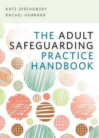 Cover image: The Adult Safeguarding Practice Handbook 1st edition 9781447351672