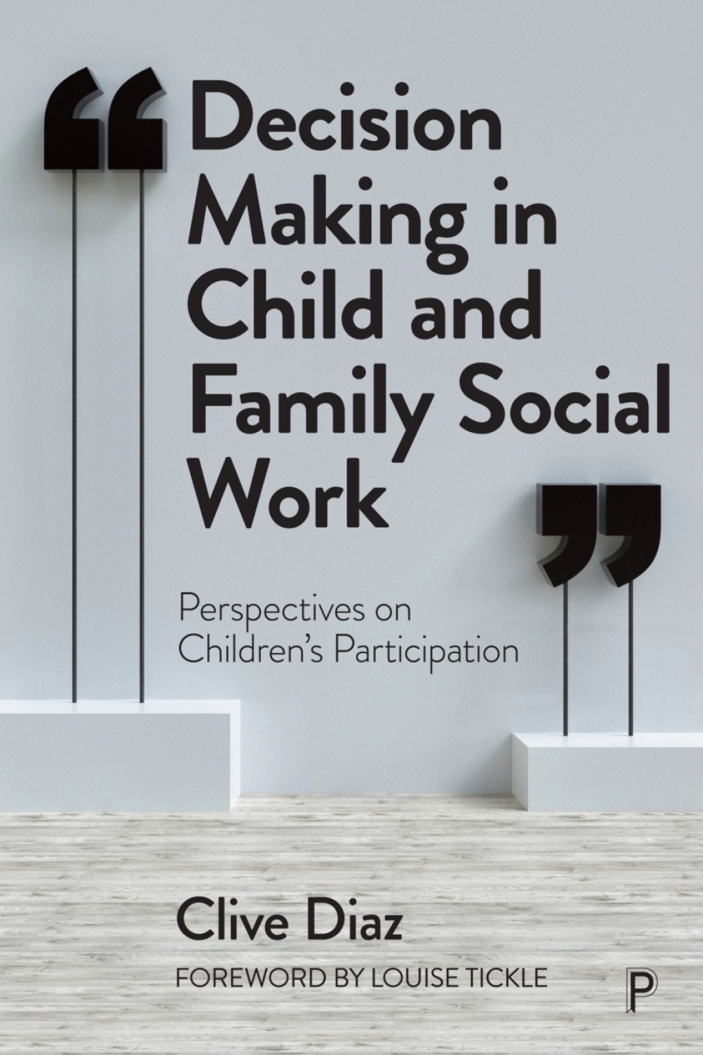 Decision Making in Child and Family Social Work Perspectives on Children’s Participation 1st Edition