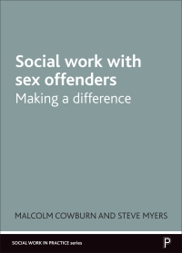 Imagen de portada: Social Work with Sex Offenders 1st edition 9781447301202