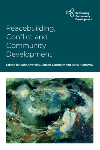 Cover image: Peacebuilding, Conflict and Community Development 1st edition 9781447359333