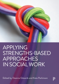 Imagen de portada: Applying Strengths-Based Approaches in Social Work 1st edition 9781447362715