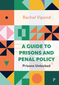 Imagen de portada: A Guide to Prisons and Penal Policy 1st edition 9781447365419