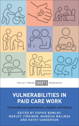 Cover image: Vulnerabilities in Paid Care Work 1st edition 9781447373032