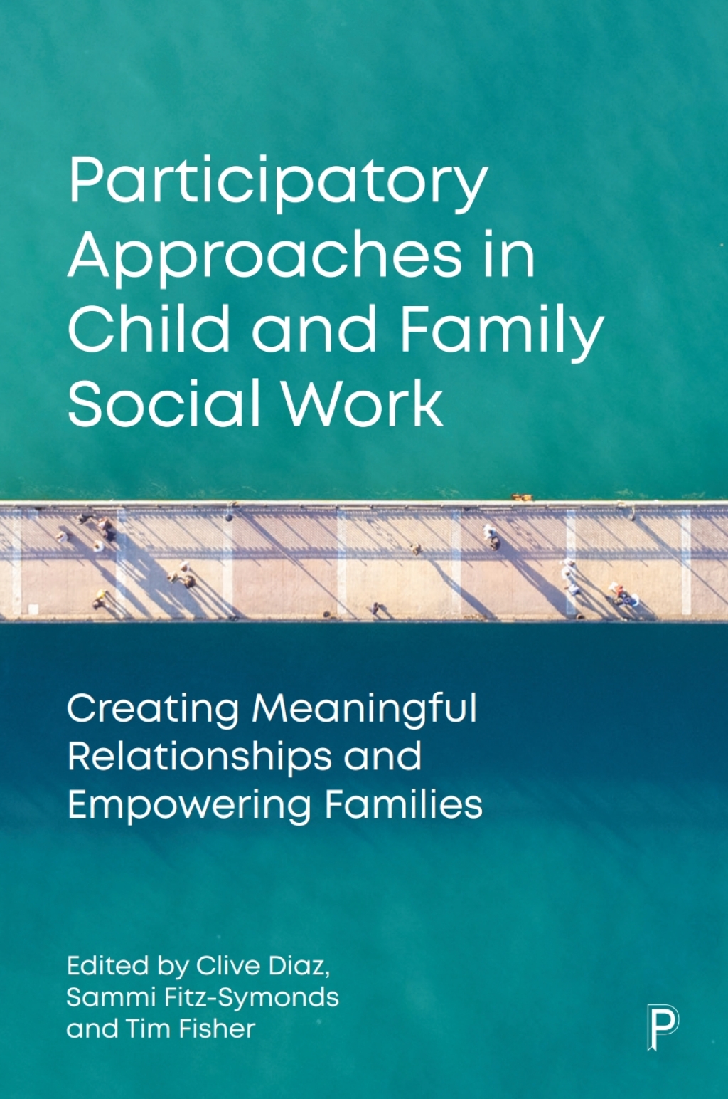 ISBN 9781447373377 product image for Participatory Approaches in Child and Family Social Work - 1st Edition (eBook) | upcitemdb.com