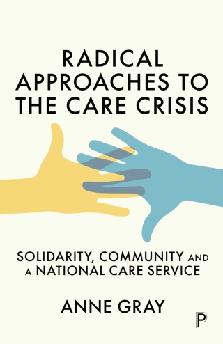 Cover image: Radical Approaches to the Care Crisis 1st edition 9781447374091