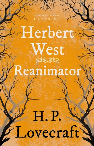 Cover image: Herbert Westâ€“Reanimator (Fantasy and Horror Classics) 9781447405511