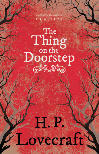 Immagine di copertina: The Thing on the Doorstep (Fantasy and Horror Classics) 9781447405597
