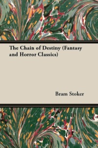Omslagafbeelding: The Chain of Destiny (Fantasy and Horror Classics) 9781447405863