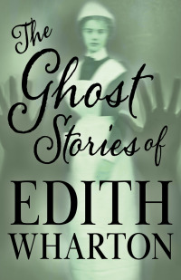 Imagen de portada: The Ghost Stories of Edith Wharton 9781447407171