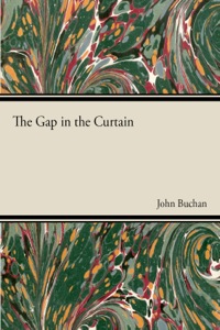 Omslagafbeelding: The Gap in the Curtain 9781447403265