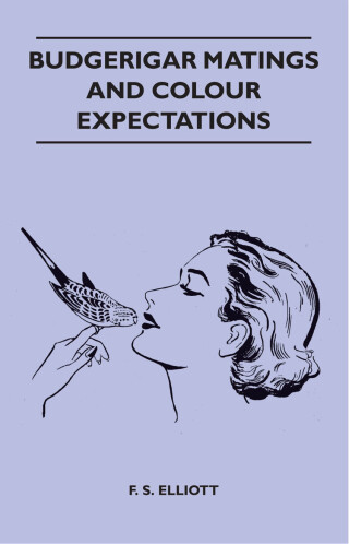 Cover image: Budgerigar Matings and Colour Expectations 9781447410270