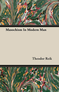 Cover image: Masochism In Modern Man 9781447417316