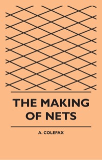 表紙画像: The Making of Nets 9781445510019