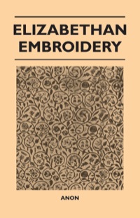 Cover image: Elizabethan Embroidery 9781447400356